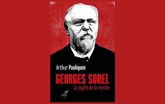 En rouge et noir : Georges Sorel, notre contemporain ?