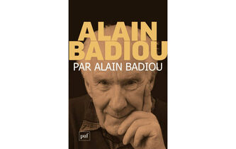 “Alain Badiou par Alain Badiou”, d’Alain Badiou