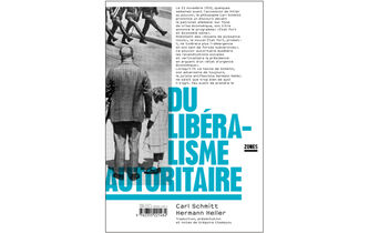 “Du Libéralisme autoritaire”, de Carl Schmitt et Hermann Heller