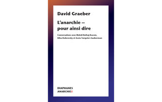 “L’Anarchie – pour ainsi dire”, de David Graeber