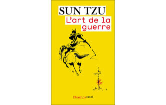 “Gagner sans combattre”, l’art de la guerre selon Sun Tzu